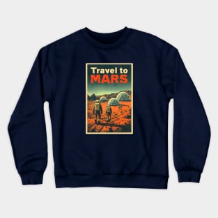 Travel to Mars - Vintage Poster Style - Sci-Fi Crewneck Sweatshirt